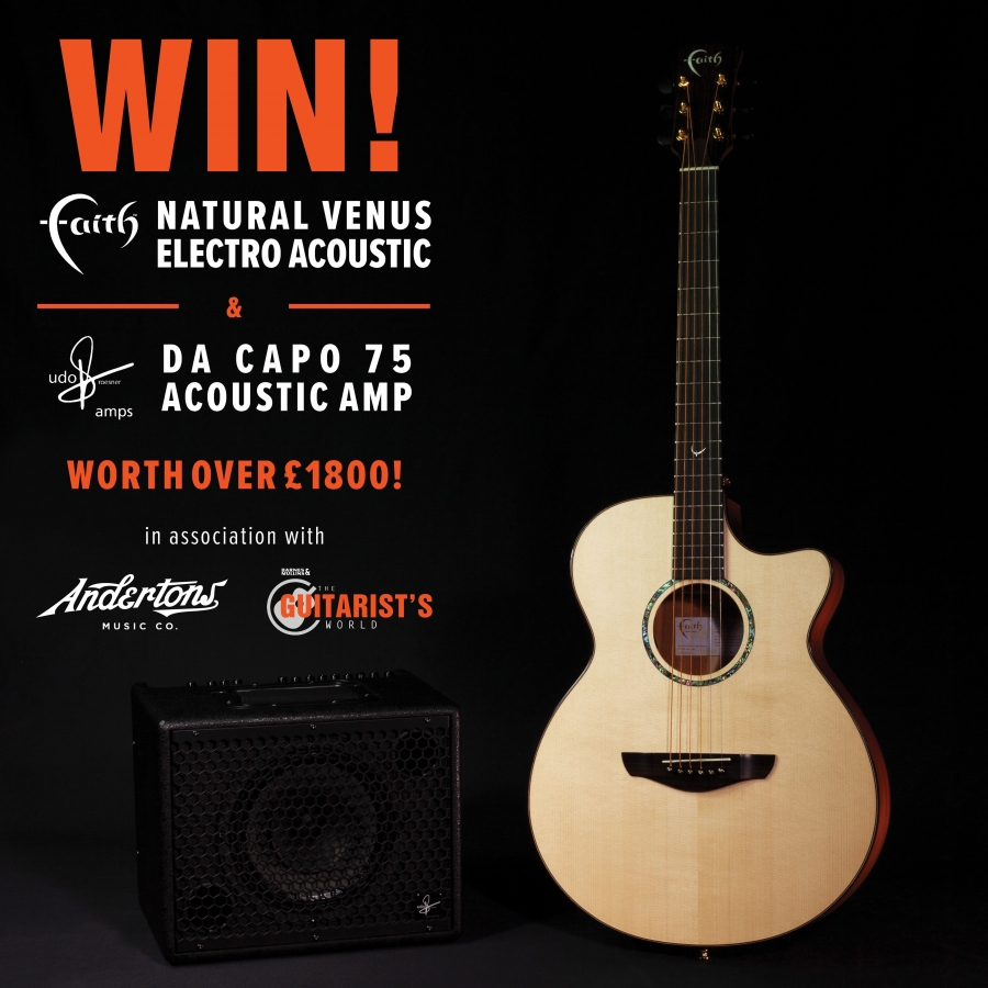 WIN a Faith Natural Venus Electro/Acoustic Guitar & Udo Roesner Da Capo 75 Acoustic Amp worth over £1800!!!